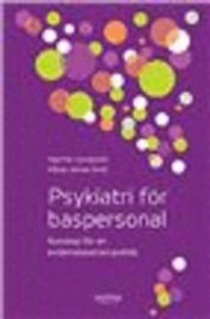 Psykiatri för baspersonal : kunskap för en evidensbaserad praktik