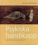 Psykiska handikapp : möjligheter och rättigheter; Karl Grunewald, Stefan Ihlstedt, Agneta Westerberg; 1997