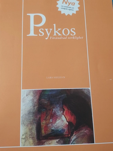 Psykos : förändrad verklighet; Lars Helldin; 2005