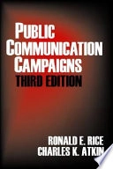 Public communication campaigns; Ronald E. Rice, Charles K. Atkin; 2001