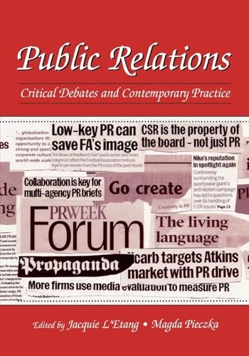 Public relations : critical debates and contemporary practice