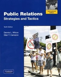 Public relations : strategies and tactics; Dennis L. Wilcox; 2012