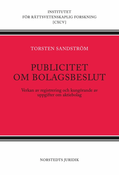 Publicitet om bolagsbeslut  : verkan av registrering och kungörande av uppgifter om aktiebolag
