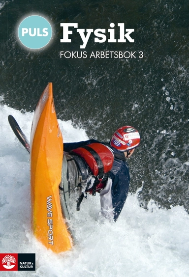 PULS Fysik 7-9 Fokus Arbetsbok 3