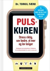 Pulskuren; stress riktig, sov bedre, yt mer og lev lenger; Torkil Færø; 2023