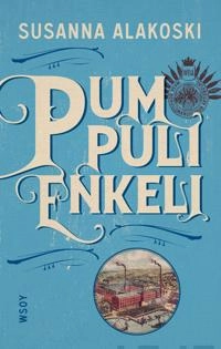 Pumpulienkeli; Susanna Alakoski, Sirkka-Liisa Sjöblom; 2021