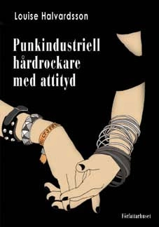 Punkindustriell hårdrockare med attityd; Louise Halvardsson; 2007