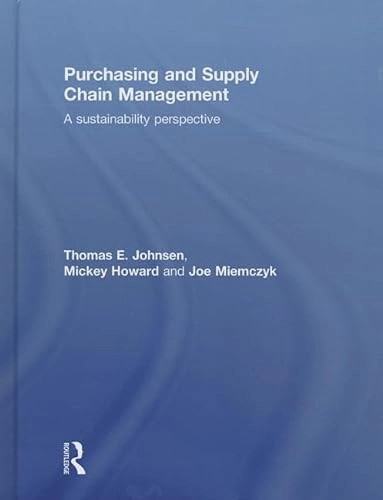 Purchasing and supply chain management : a sustainability perspective