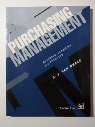 Purchasing management : analysis, planning and practice; A. J. van Weele; 1994