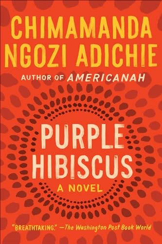 Purple hibiscus : a novel; Chimamanda Ngozi Adichie; 2012
