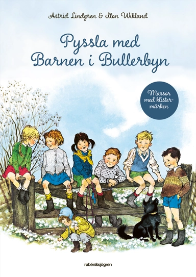 Pyssla med Barnen i Bullerbyn; Astrid Lindgren; 2022