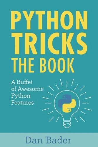 Python tricks : the book; Dan (Computer software developer) Bader; 2017