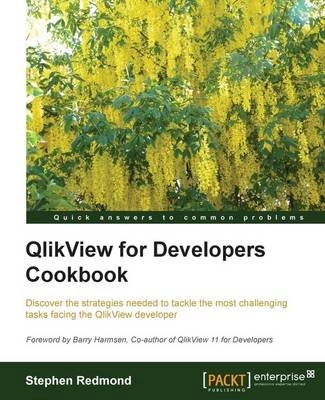 QlikView for Developers Cookbook [Elektronisk resurs]; Stephen Redmond; 2013