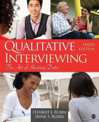 Qualitative interviewing : the art of hearing data; Herbert J Rubin; 2012