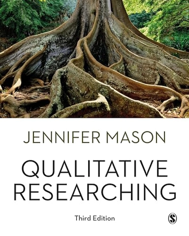 Qualitative researching; Jennifer Mason; 2018