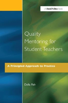 Quality mentoring for student teachers : a principled approach to practice; Della Fish; 1995