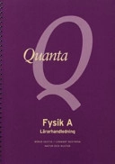 Quanta. Fysik A. Lärarhandledning