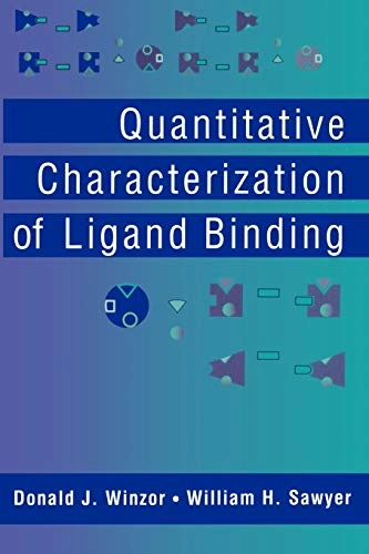 Quantitative Characterization of Ligand Binding; Donald J Winzor, William H Sawyer; 1995
