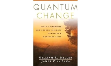 Quantum change : when epiphanies and sudden insights transform ordinary lives; William R. Miller, Janet. C'de Baca; 2001