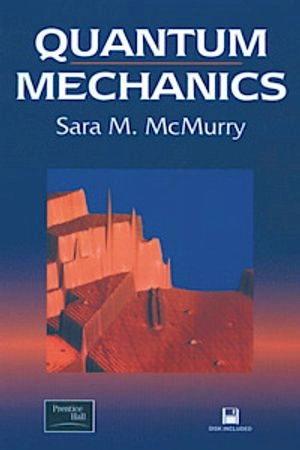 Quantum mechanics; Sara M. McMurry; 1994