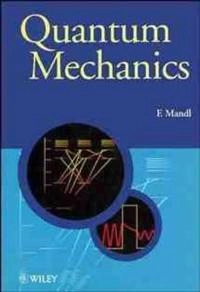 Quantum Mechanics; F. Mandl; 1992