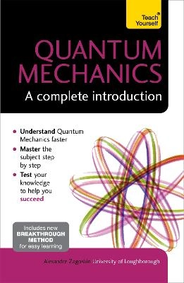 Quantum mechanics : a complete introduction; Alexandre M. Zagoskin; 2015
