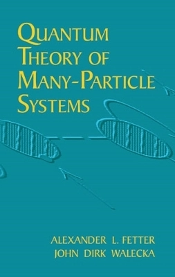 Quantum theory of many-particle sys; Alexander L. Fetter; 2003