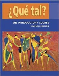 Que tal?:  An Introductory Course   Student Edition with Bind-in OLC passcode card; Thalia Dorwick, Ana Maria Perez Girones, Marty Knorre, William R. Glass, Hildebrando Villarreal