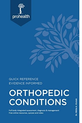 Quick Reference Evidence Informed Orthopedic Conditions; Nikita A. Vizniak; 2015