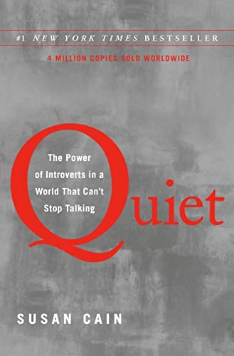 Quiet : the power of introverts in a world that can't stop talking; Susan Cain; 2012