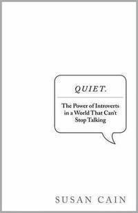 Quiet - the power of introverts in a world that can't stop talking