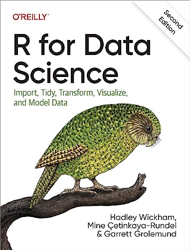 R for data science : import, tidy, transform, visualize, and model data