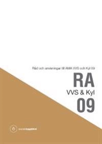 RA VVS & Kyl 09 : råd och anvisningar till AMA VVS och Kyl 09; 2010