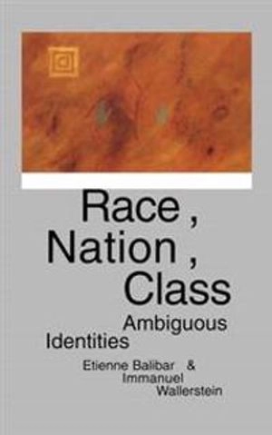 Race, nation, class : ambiguous identities; Étienne Balibar; 1991