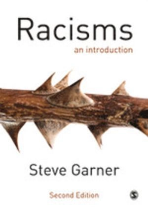 Racisms : an introduction; Steve Garner; 2017