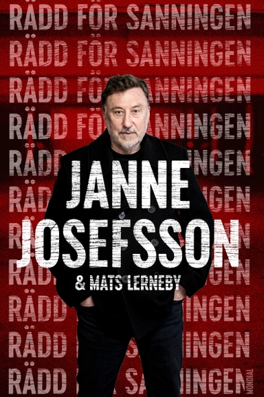 Rädd för sanningen; Janne Josefsson, Lerneby Mats; 2022