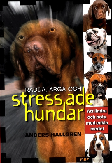 Rädda, arga och stressade hundar; Anders Hallgren; 2012