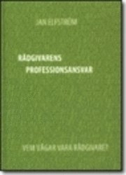 Rådgivarens professionsansvar; Jan Elfström; 2003