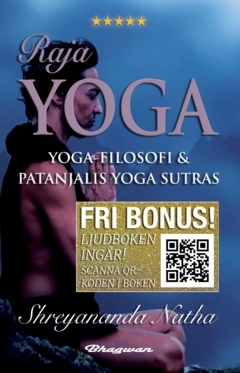 Raja yoga : yoga-filosofi och Patanjalis Yoga Sutras (ljudboken ingår); Shreyananda Natha; 2023