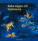 Raka vägen till stjärnorna; Karin Gynnemo-Davidson, Tin Wigelius; 2003