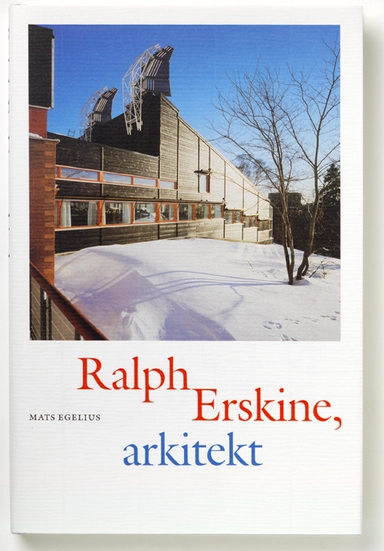 Ralph Erskine, Architect; Mats Egelius; 1990