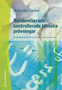 Randomiserade kontrollerade kliniska prövningar; Alejandro Jadad; 2000