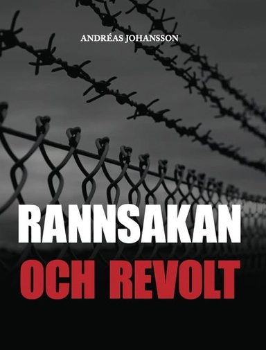 Rannsakan och revolt; Andréas Johansson; 2023