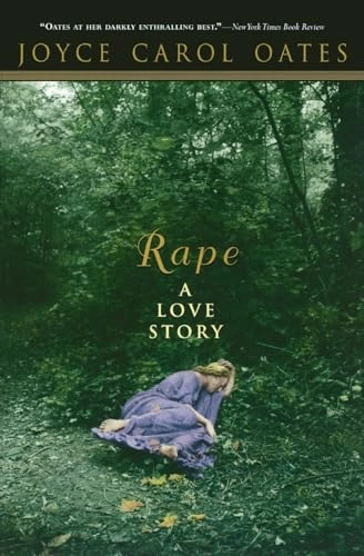 Rape : a love story; Joyce Carol Oates; 2003