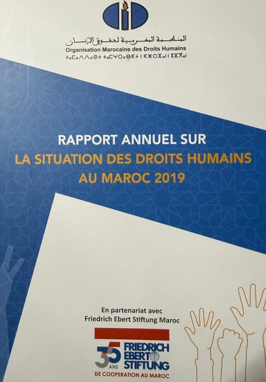 RAPPORT ANNUEL SUR LA SITUATION DES DROITS HUMAINS AU MAROC 2019; Friedrich Ebert Stiftung Maroc; 2020