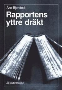 Rapportens yttre dräkt - Några rekommendationer