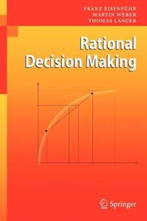 Rational decision making; Franz Eisenführ; 2010