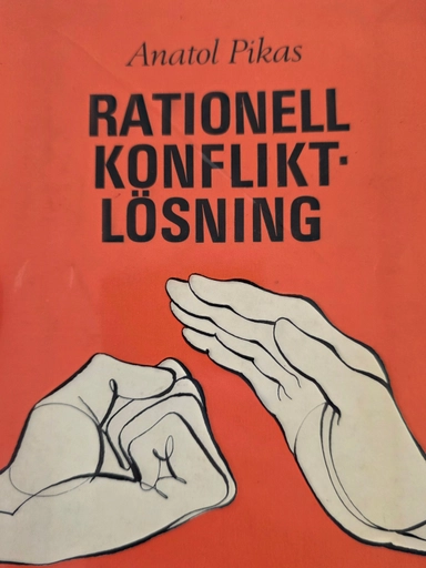 Rationell konfliktlösning; Anatol Pikas; 1973
