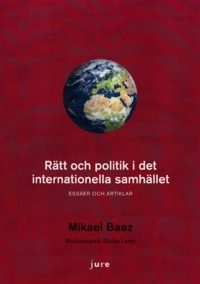 Rätt och politik i det internationella samhället : essäer och artiklar