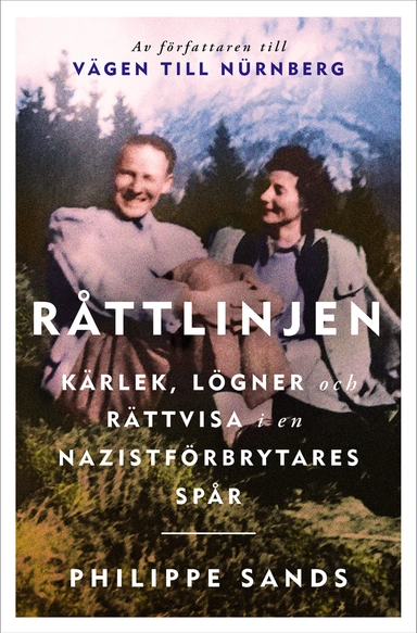 Råttlinjen : kärlek, lögner och rättvisa i en nazistförbrytares spår; Philippe Sands; 2020